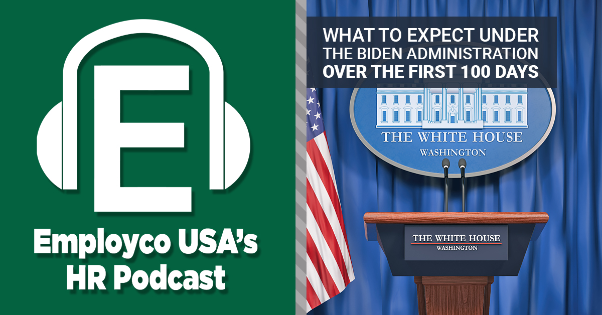 Podcast: What to Expect Under the Biden Administration Over the First 100 Days